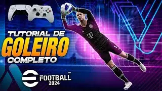 🎮🔥 APRENDA TODOS OS COMANDOS DO GOLEIRO | TUTORIAL DE GOLEIRO COMPLETO | EFOOTBALL 2024