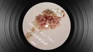 Jhonsson - Kill The Fever - Kenja Records