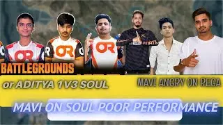 SOUL VS OR | OR ADITYA 1V3 SOUL | MAVI ANGRY ON REGA | @MAVI POV.