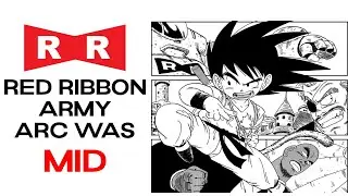 Dragon Ball's Worst Arc- Red Ribbon Army