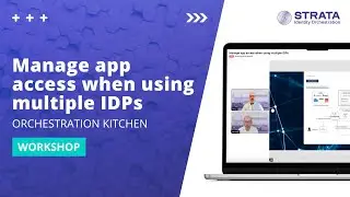 Manage app access when using multiple IDPs | Orchestration Kitchen