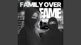 Family over Fame