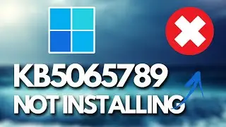 Обновление KB5065789 не устанавливается в Windows 11 версии 24H2/25H2 FIX