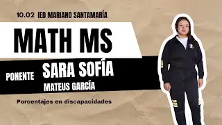 MATH MS 2025. Porcentajes en discapacidades. Sara Sofia Mateus Garc&iacute;a.