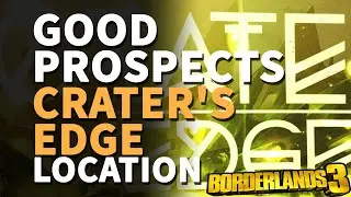 Good Prospects Crater's Edge Borderlands 3 (All Crew Challenge)