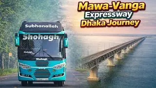 Mawa-Vanga Expressway, Dhaka Journey  by Shohagh Bus 