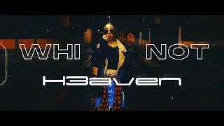 WHY NOT - H3aven (Official Music Video)