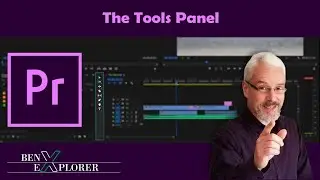 The Tools Panel Explained in Premiere