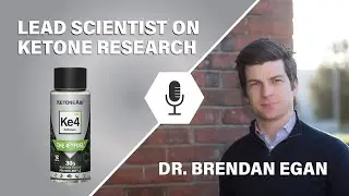 Dr. Brendan Egan on Ketone Ester Research, including KetoneAid vs HVMN KetoneIQ (not ketone ester)