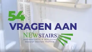 54 Vragen aan NEWstairs traprenovatie & -bekleding | massief houten trappen