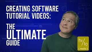 How to create Software Tutorial Videos: The Ultimate Guide
