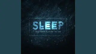 Sleep (feat. Suave the Don)