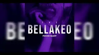 Pocho Blunt - BELLAKEO