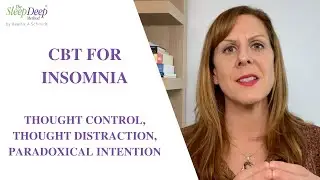 Cognitive Behavioural Therapy for Insomnia - Thought control and distraction, Paradoxical intention