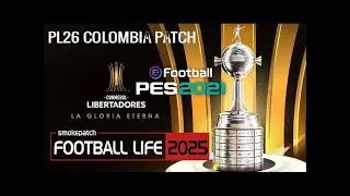 COPA LIBERTADORES / PL26 COLOMBIA PATCH  / PES  2021 / PC