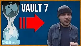 BREAKING DOWN WIKILEAKS VAULT 7