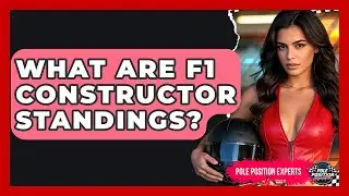 What Are F1 Constructor Standings? - Pole Position Experts