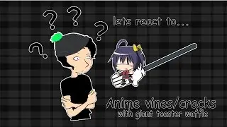 I show waffle anime stuff - lets react to XKillerFX