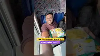 I Get Free Food in Train 🚆#vandebharat #foodie #train