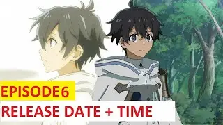 The Water Magician anime episode 6 release date and time