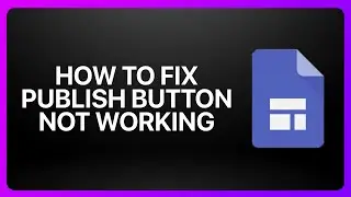 How To Fix Publish Button Not Working In Google Sites ! Tutorial