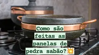 COMO É FEITA A PANELA DE PEDRA SABÃO?