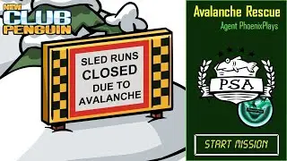 PSA Mission 4: Avalanche Rescue | New Club Penguin