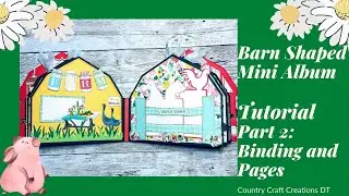 Barn Shaped Mini Album Tutorial Part 2 - Spine Pages and Decor | Country Craft Creations DT