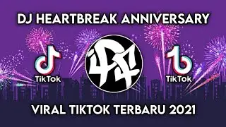 DJ Heartbreak Anniversary X Panah Asmara Viral TikTok Terbaru 2021