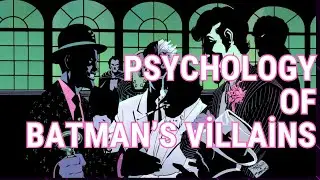 BATMAN&rsquo;S ROGUES GALLERY: A Psychodynamic Analysis