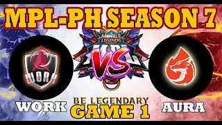 WORK VS AURA GAME 1 | MPL-PH SEASON 7 WORK AUSTER FORCE VS AURA PH | MLBB | YOULO GAMING TV