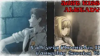 Valkyria Chronicles 2 Gameplay Session 15
