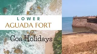 Lower AGUADA FORT Goa/ SINQUERIM Beach GOA/Forts of Goa.