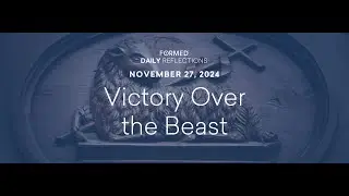 November 27, 2024 | Catholic Daily Reflections | FORMED