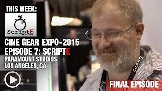 Cine Gear Expo 2015 - Episode 7: ScriptE