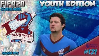 FIFA 20 Career Mode - Youth Edition - Scunthorpe United - Episode 121
