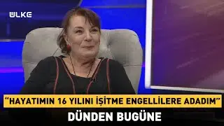 Nevin Efe Polat: &ldquo;Hayatımın 16 Yılını İşitme Engellilere Adadım&rdquo;