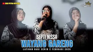 WAYANG GARENG - VOC. SEPTI NISSA | YANG BERKHARISMA DUA PUTRA | EDISI LATIHAN SENIN 2 FEB 2026