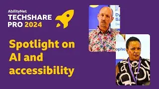 Spotlight on AI and accessibility &ndash; TechShare Pro 2024
