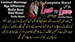 Age Difference -Contract Marriage Base Complete Audio Novel (Lust Of Love By Minha Khan)