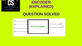 Encoder (explained )with question solved