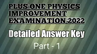 Plus one Physics Improvement Exam Answerkey(Detailed)2022 |Part - 1