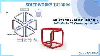 Solidworks Video Tutorial / Solidworks video dersler 3D Sketch_3B &Ccedil;izim