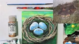 Acrylic Painting of Bird's Nest with Eggs - & Videos of Baby Birds Growing Up