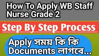 How To Apply WB Staff Nurse Grade 2 Application|Apply Process Step By Step| #Wbhrb 
