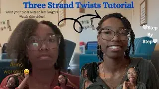 DETAILED Step-By-Step Three Strand Twist Tutorial 👸🏽💘 + examples!!!