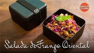 Salada de Frango Oriental - Galera da Cozinha [2ª Temporada]