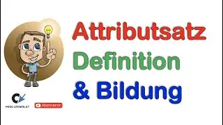 Der Attributsatz Definition, Bildung und Beispiele