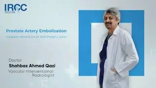 Prostate Artery Embolization - IRCC Pakistan
