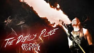 Red Devil Vortex - The Devil's Place [Official Video]